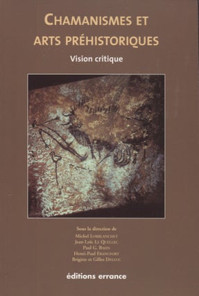 Item #3199 Chamanismes et arts préhistoriques : Vision critique. Michel Lorblanchet,...
