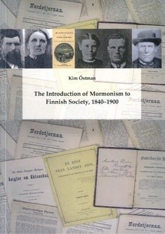 Item #3222 The introduction of Mormonism to Finnish society, 1840-1900. Kim Östman