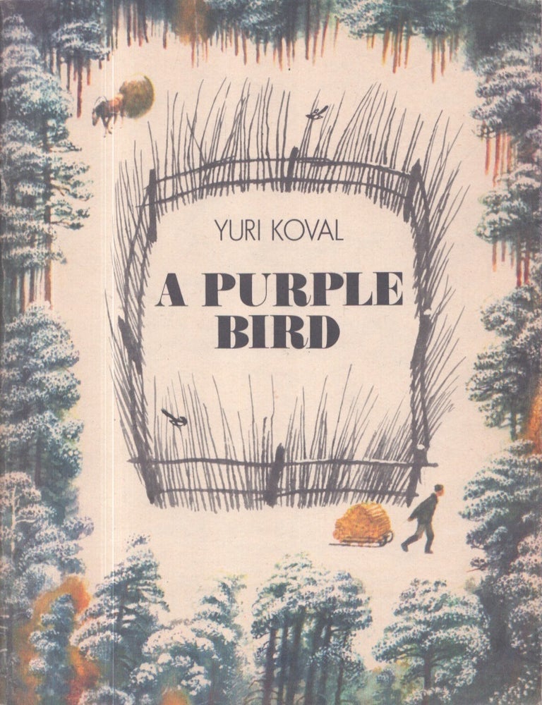 Item #3258 A Purple Bird. Nikolai Ustinov, Yuri Koval, ill.
