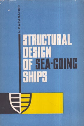 Item #3290 Structural Design of Sea-Going Ships. N. Barabanov