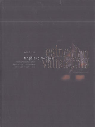 Item #3308 Tangible Cosmologies : Recollecting Collectors = Esineiden valtakunta :...