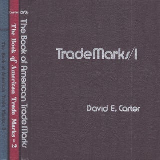 Item #3316 The Book of American Trade Marks 1-3. David E. Carter