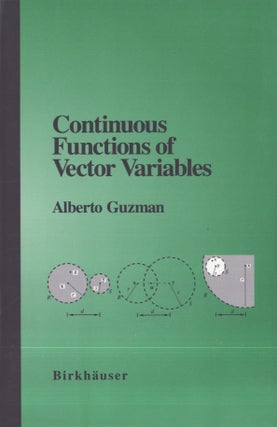 Item #3331 Continuous Functions of Vector Variables. Alberto Guzman