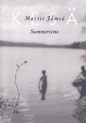 Item #3351 Kesä = Summertime. Martti Jämsä