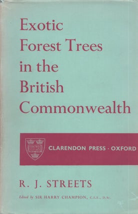 Item #3407 Exotic Forest Trees in the British Commonwealth. R. J. Streets, Harry Champion