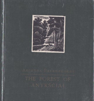 Item #3408 The Forest of Anyksciai = Anyksciu silelis. Antanas Baranauskas