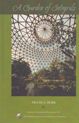 A Garden of Integrals. Frank Burk, Terence Scully.