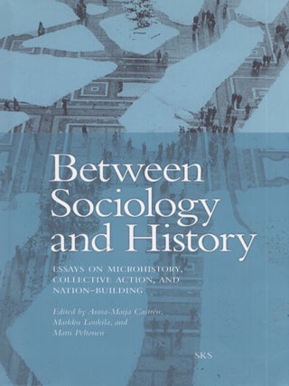 Item #3431 Between Sociology and History : Essays on Microhistory, Collective Action, and...