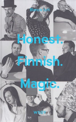 Item #3447 Honest. Finnish. Magic. Blanca Juti, Osma Harvilahti, pho