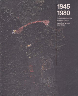 Item #3456 Taide Pohjoismaissa 1945-1980 = Konst i Norden 1945-1980 = Art in the Nordic Countries...