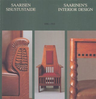 Item #3462 Saarinen's Interior Design = Saarisen sisustustaide 1896-1923. Anna-Lisa Amberg