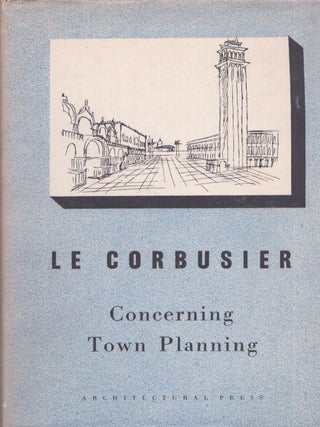 Item #3484 Concerning Town Planning. Le Corbusier