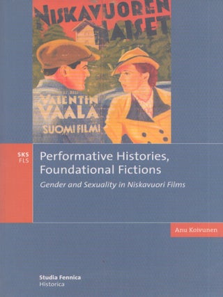 Item #3489 Performative Histories, Foundational Fictions : Gender and Sexuality in Niskavuori...