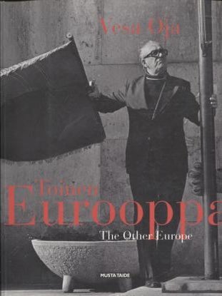 Item #349 Toinen Eurooppa = The Other Europe. Vesa Oja, Jaan Kaplinski, Jukka Mallinen