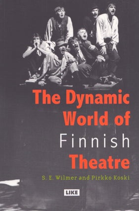 Item #3494 The Dynamic World of Finnish Theatre : An Introduction to its History, Structures and...