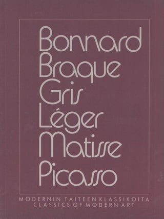 Item #3517 Bonnard, Braque, Gris, Léger, Matisse, Picasso : Modernin taiteen klassikoita : Sara...