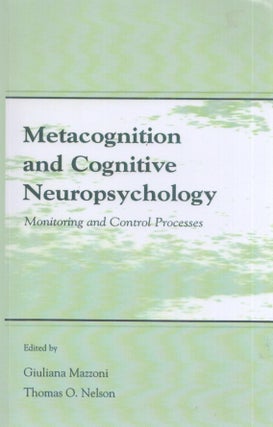 Item #3522 Metacognition and Cognitive Neuropsychology : Monitoring and Control Processes....