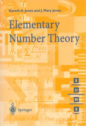 Item #3548 Elementary Number Theory. Gareth M. Jones, J. Mary Jones