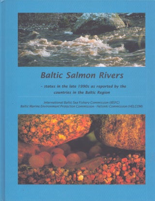 Item #3572 Baltic Salmon Rivers : Status in the Late 1990s as Reported by the Countries in the...