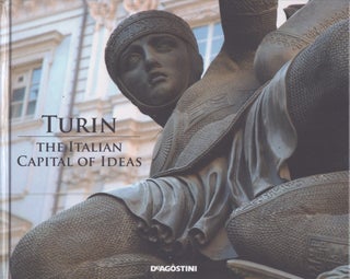 Item #3583 Turin : The Italian Capital of Ideas. Paolo Andreoni, Gioachino Gili