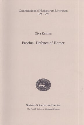 Item #3596 Proclus' Defence of Homer. Oiva Kuisma