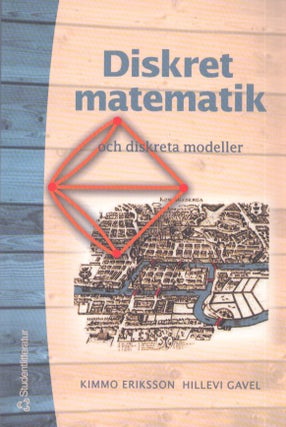 Item #3597 Diskret matematik och diskreta modeller Del 1. Kimmo Eriksson, Hillevi Gavel
