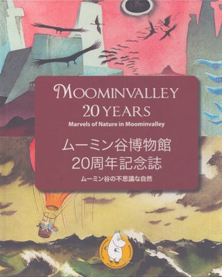 Item #3611 Moominvalley 20 Years : Marvels of Nature in Moominvalley. Tove Jansson, ill