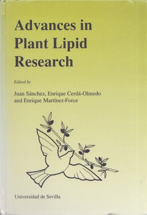 Item #3614 Advances in Plant Lipid Research. Juan Sanchez, Enrique Cerdá-Olmedo, Enrique...