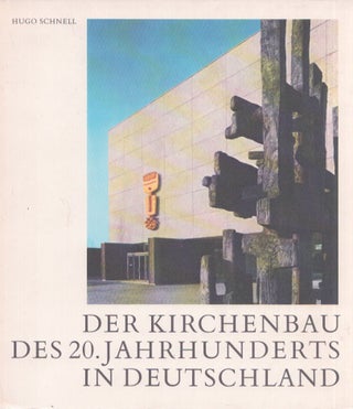 Item #3619 Der Kirchenbau des 20. Jahrhunderts in Deutschland : Dokumentation, Darstellung,...