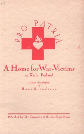Item #3624 A Home for War-Victims at Kiala, Finland : A Short Description. Hans Berndtson