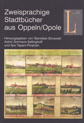 Item #3639 Zweisprachige Stadtbücher aus Oppeln/Opole. Stanisław Borawski, Astrid...