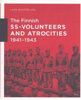 Item #3665 Finnish SS-Volunteers and Atrocities against Jews, Civilians and Prisoners of War in...