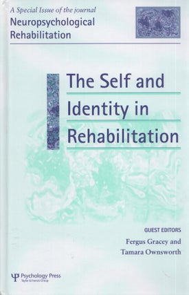 Item #3678 The Self and Identity in Rehabilitation : A Special Issue of Neuropsychological...