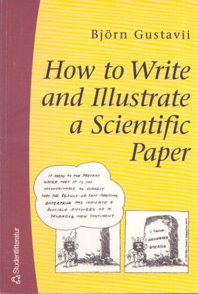 Item #3694 How to Write and Illustrate a Scientific Paper. Björn Gustavii