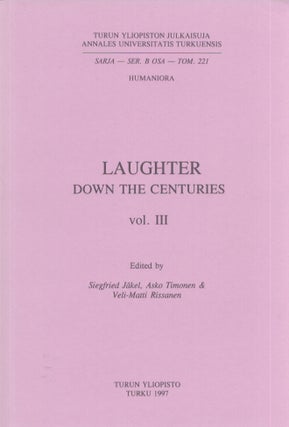 Item #3714 Laughter Down the Centuries. Vol. 3. Siegfried Jäkel, Asko Timonen, Veli-Matti...