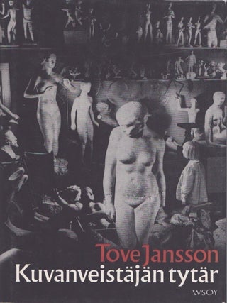 Item #3727 Kuvanveistäjän tytär. Tove Jansson