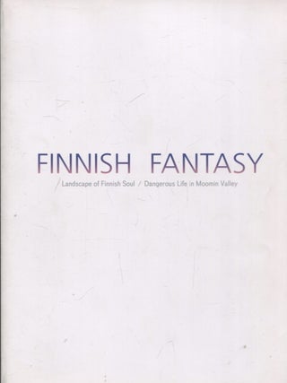 Item #373 Finnish Fantasy : Landscape of Finnish Soul : Dangerous Life in Moomin Valley