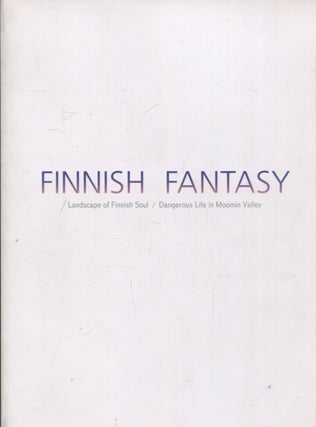 Item #373 Finnish Fantasy : Landscape of Finnish Soul : Dangerous Life in Moomin Valley