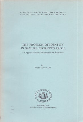 Item #3733 The Problem of Identity in Samuel Beckett's Prose : an Approach From Philosophies...