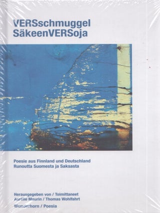 Item #3740 VERSschmuggel : Poesie aus Finnland und Deutschland = SäkeenVERSoja : Suomen- ja...