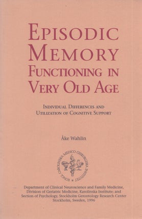Item #3750 Episodic Memory Functioning in Very Old Age : Individual Differences and Utilization...