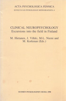 Item #3780 Clinical Neuropsychology : Excursions into the field in Finland. M. Hietanen