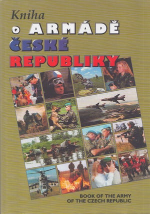 Item #3826 Kniha o armade Ceske republiky = Book of the Army of the Czech Republic. Josef Gajda