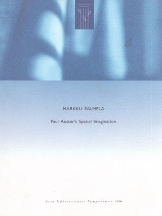 Item #3836 Paul Auster's Spatial Imagination. Markku Salmela