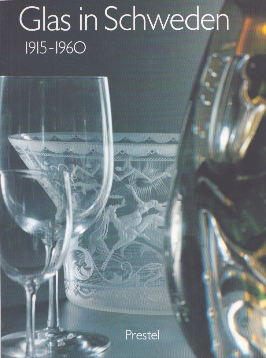 Glas in Schweden 1915-1960 | Helmut Ricke, Ulrich Gronert