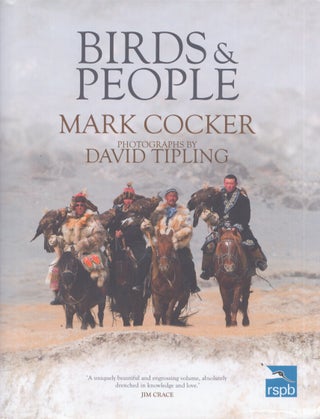 Item #3874 Birds and People. Mark Cocker, David Tipling