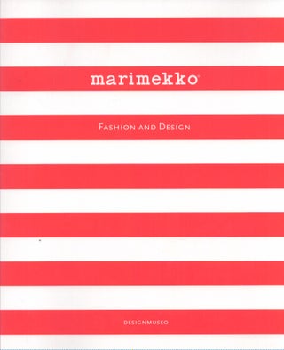 Item #3921 Marimekko : Fashion and Design. Marianne Aav, Harri Kivilinna