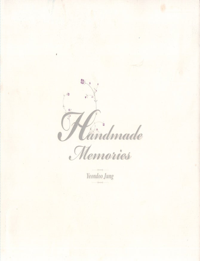 Item #3928 Handmade Memories : Yeondoo Jung. Sun-Won Kim, Yeondoo Jung.