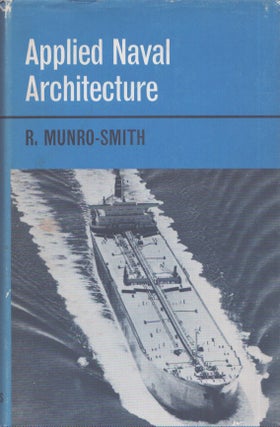 Item #3937 Applied Naval Architecture. R. Munro-Smith