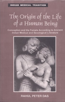 Item #3952 The Origin of the Life of a Human Being. Rahul Peter Das